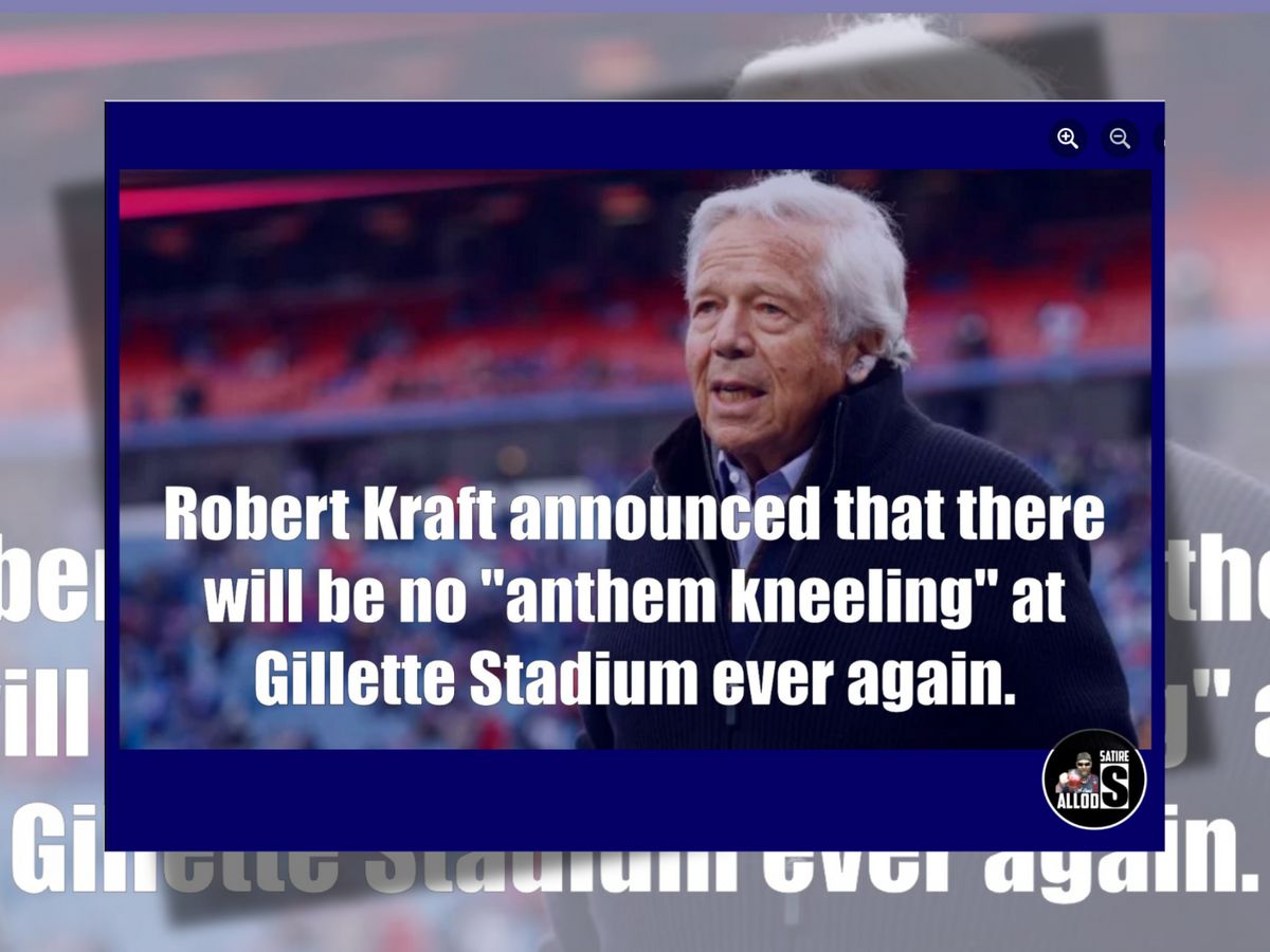 Patriots Owner Robert Kraft Said No 'Anthem Kneeling' at Gillette Stadium  Ever Again? | Snopes.com