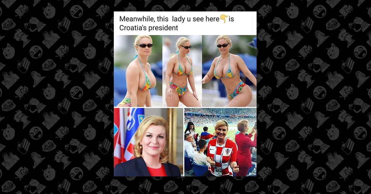 Host of battle Easy Do These Photographs Show the Croatian President in a Bikini? | Snopes.com