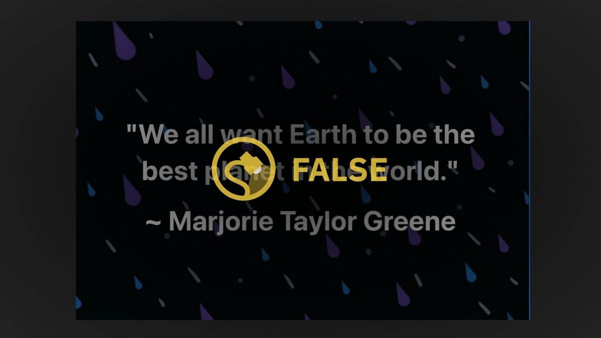 No, marjorie taylor greene didn't say 'we want earth to be the best planet in the world'