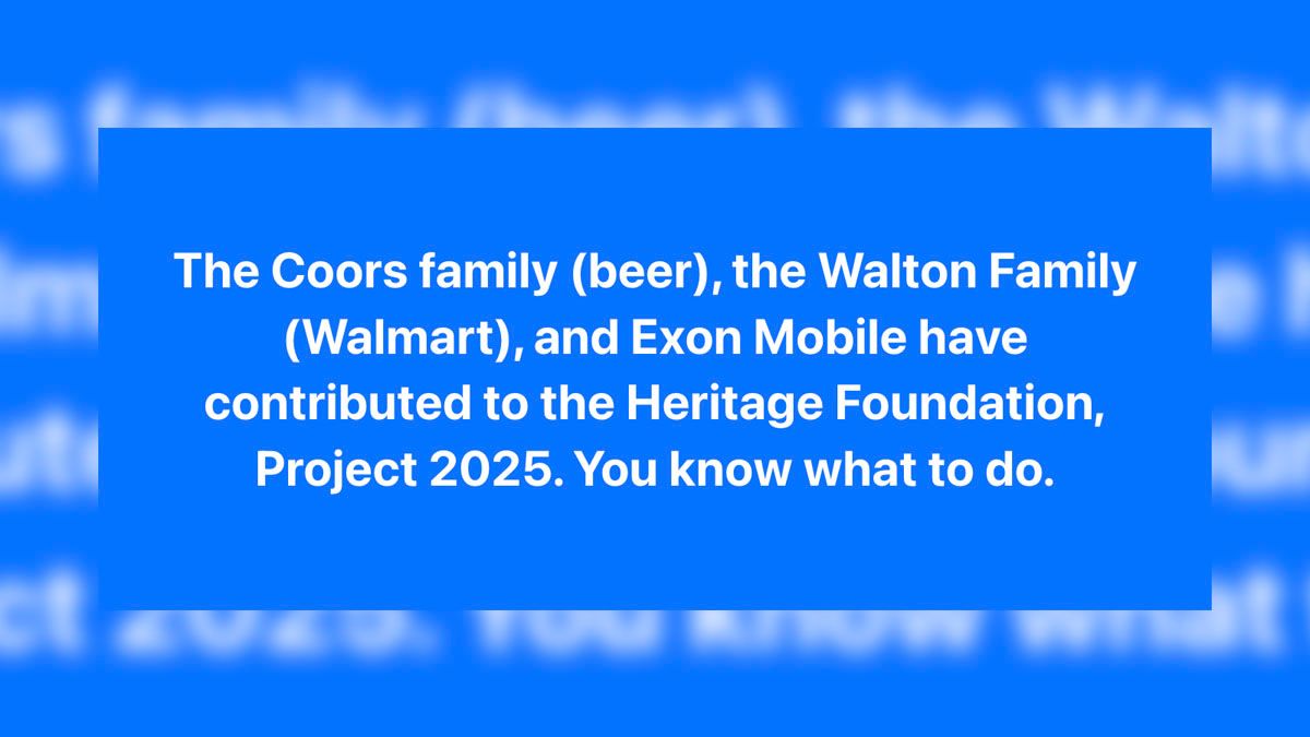 Coors, Walmart and ExxonMobil Contributed Money to Project 2025's