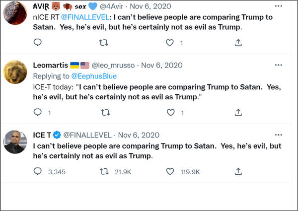 Ice-T tweeted 'I can't believe people are comparing Trump to Satan. Yes, he's evil, but he's certainly not as evil as Trump.'