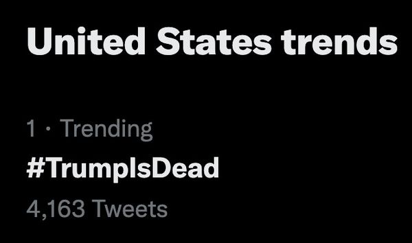 #TrumpIsDead began to trend on Twitter despite the fact that former US President Donald Trump was not dead.