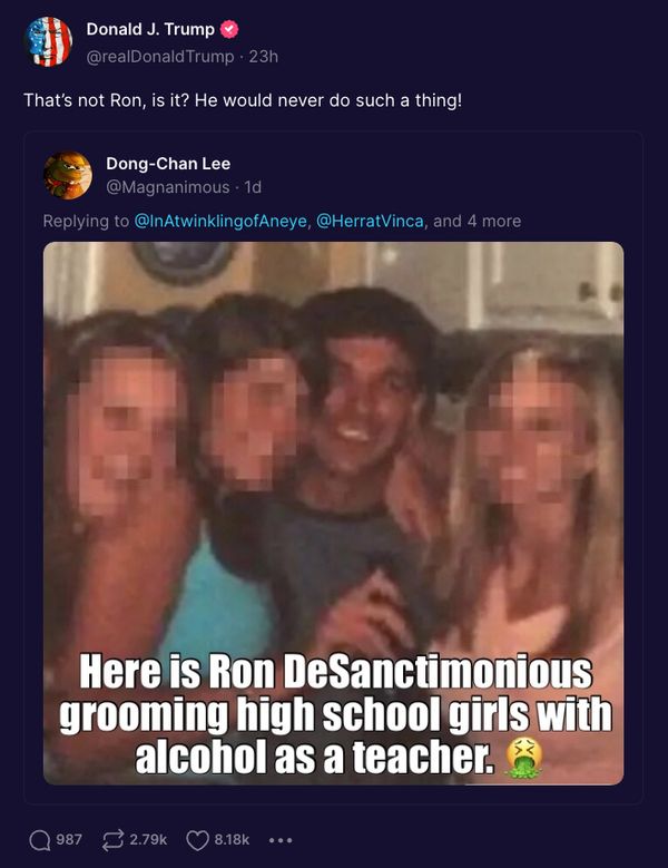 Donald Trump reshared a meme that claimed to show a photo of Ron DeSantis grooming high school girls with alcohol as a teacher.