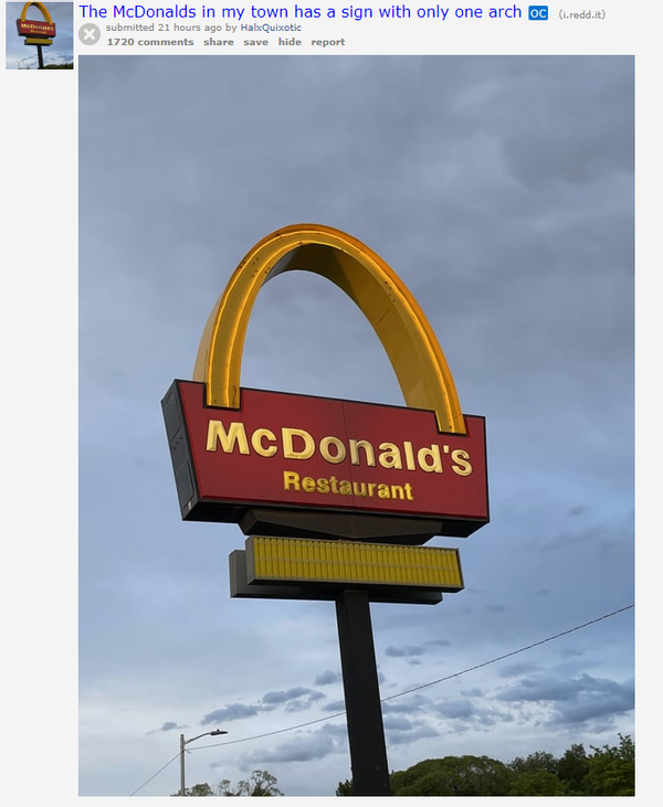the mcdonalds in my town has a sign with only one arch