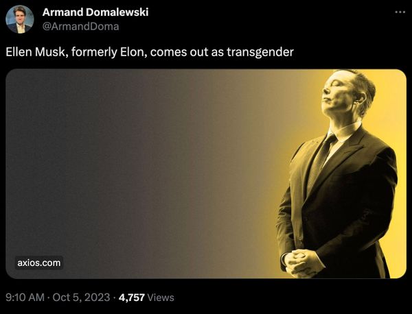 Posts on X said that Elon Musk had endorsed US President Joe Biden for reelection in 2024, come out as transgender and died of suicide.