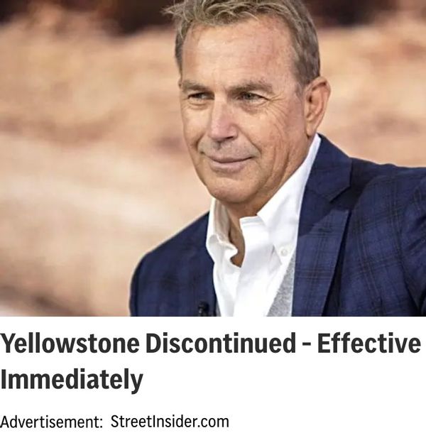 A misleading ad displayed on the Taboola advertising network falsely claimed that Yellowstone was being discontinued or canceled by Paramount Network effective immediately.