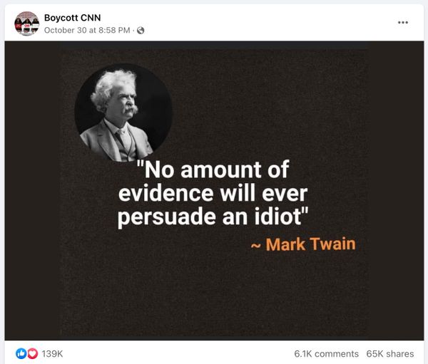 There's no evidence that Mark Twain ever said the words no amount of evidence will ever persuade an idiot.