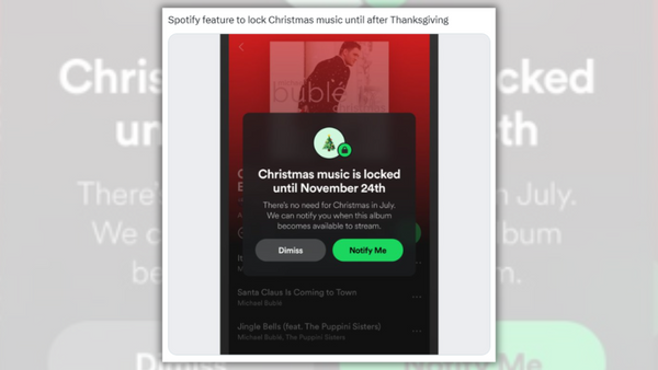 An image claims that Christmas music is locked on Spotify until November 24th.