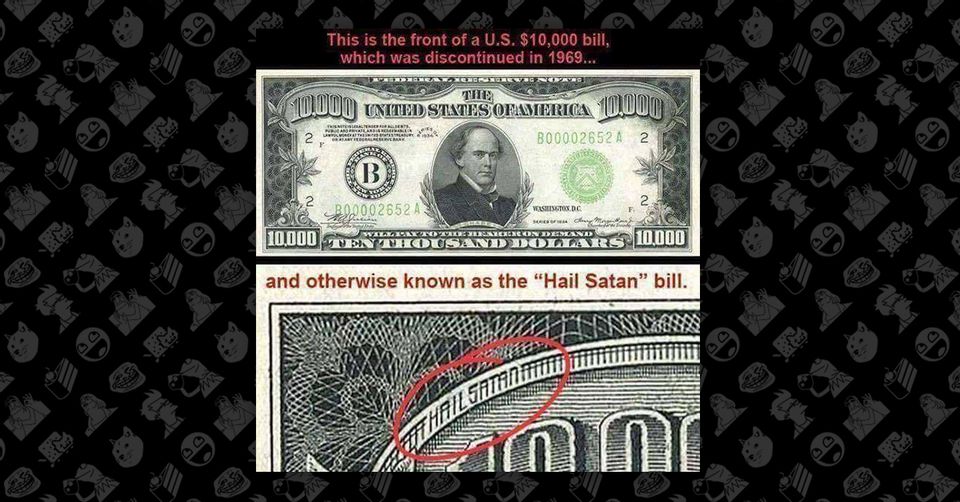 Were the Words 'Hail Satan' Hidden on the U.S. $10,000 Bill? | Snopes.com